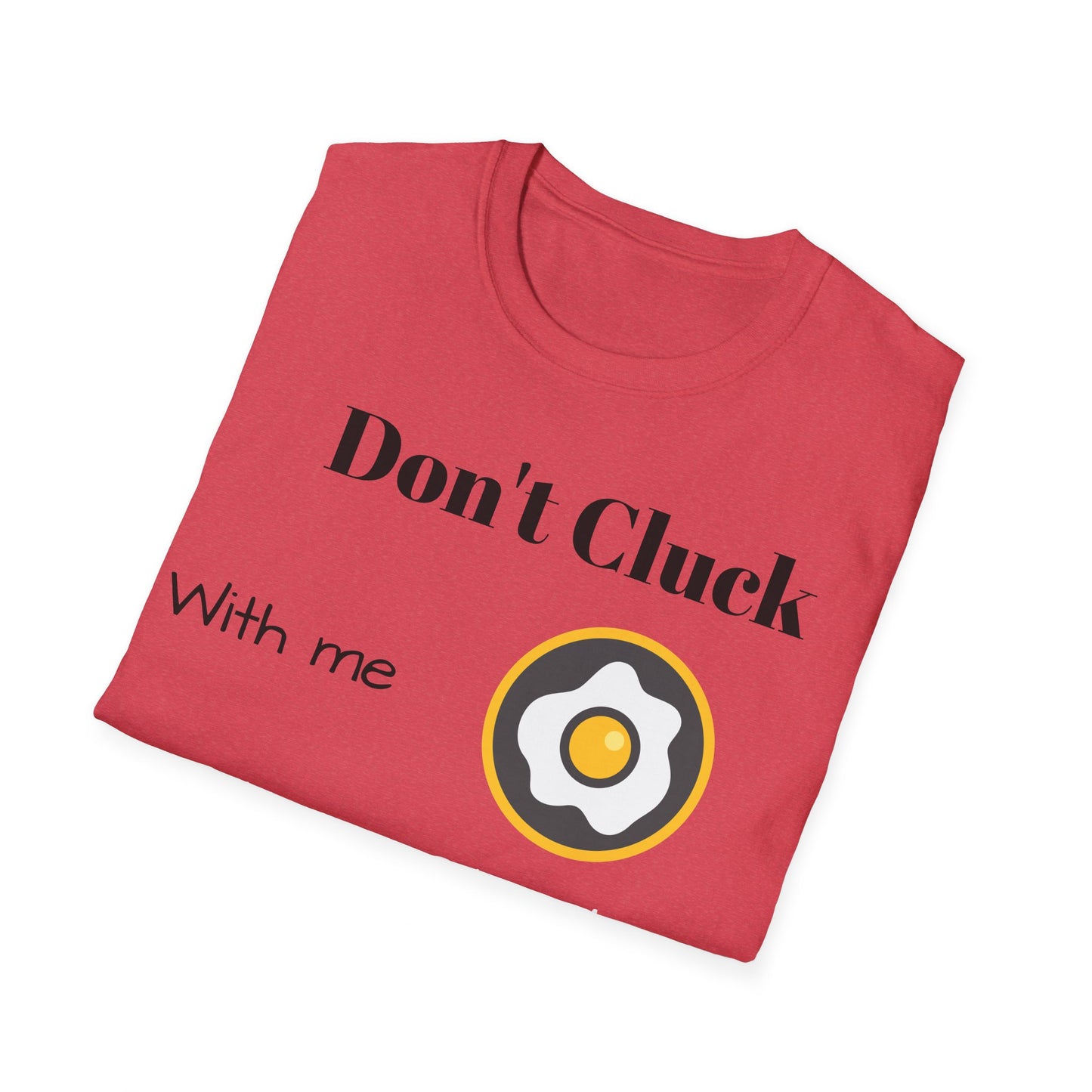 Eggcellent Clucking T-Shirt